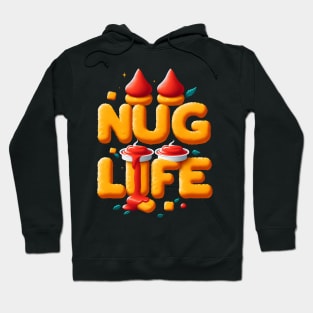 Nug Life - Chicken Nuggets Hoodie